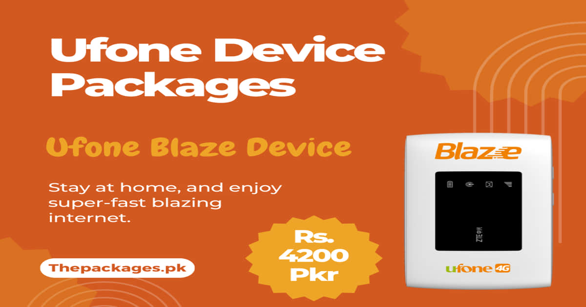 Ufone Device Packages Best 4G Blaze Plans & Prices 2024