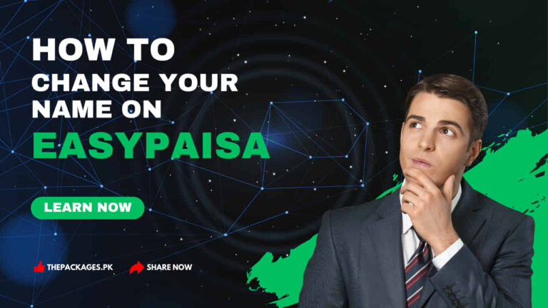 How to change your name on Eaisypaisa account