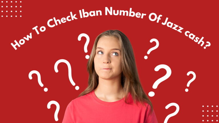 How To Get Jazzcash IBAN number